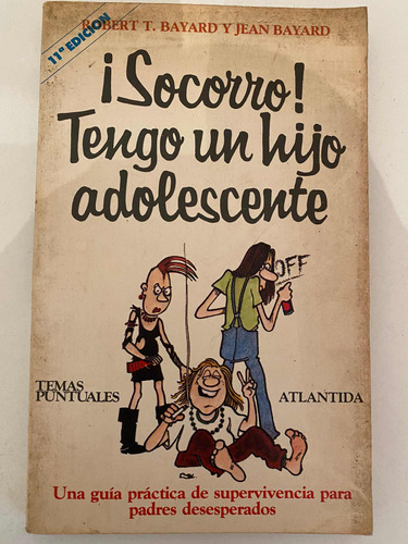 Libro Socorro Tengo Un Hijo Adolescente Bayard Ed Atlántida