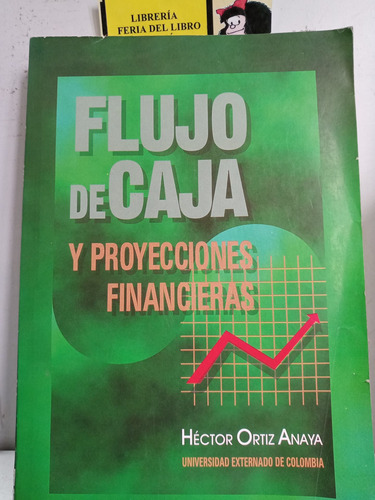 Flujo De Caja Y Proyecciones Financieras -  Héctor Ortiz A