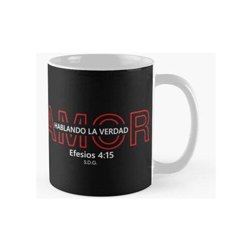 Taza  Debemos Ser Audaces Y Hablar La Verdad De Jesucristo D