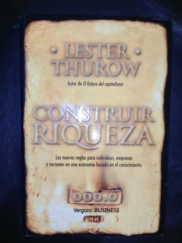 Libro Construir Riqueza Lester Thurow