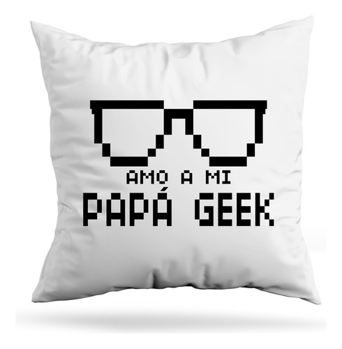 Cojin Deco Amo A Mi Papá Geek (d1115 Boleto.store)