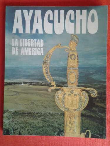 Ayacucho La Libertad De América