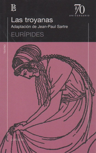 Las Troyanas - Euripides - Coleccion 70 Aniversario