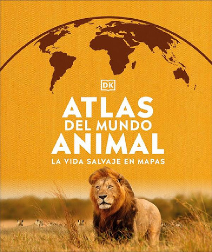 Libro - Dk Enciclopedia Atlas Del Mundo Animal (tapa Dura):