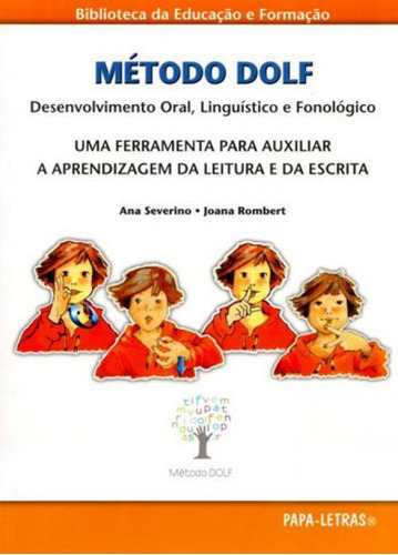 Metodo Dolf - Desenvolvimento Oral, Linguistico E Fonologico, De Rombert, Joana. Editora Papa Letras, Capa Mole, Edição 1ª Edição - 2013 Em Português