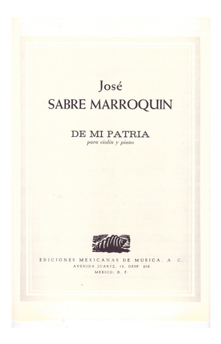 José Sabre Marroquín: De Mi Patria Para Violín Y Piano.