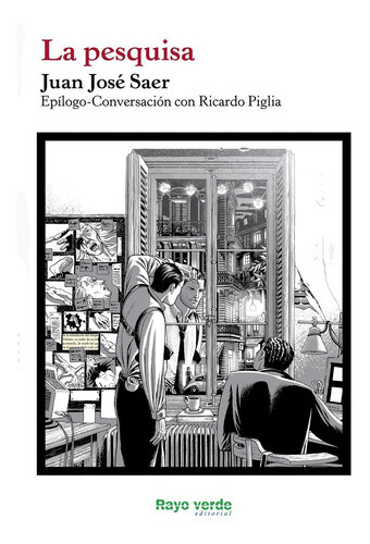 La Pesquisa, De Juan Jose Saer. Editorial Rayo Verde, Tapa Rustico En Español