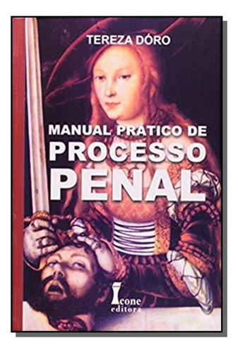 Manual Pratico Processo Penal, De Diversos Autores. Editora Icone, Capa Mole Em Português, 2021