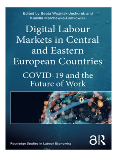 Digital Labour Markets In Central And Eastern European. Eb19