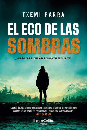 El eco de las sombras: No, de Parra, Txemi., vol. 1. Editorial HarperCollins Ibérica, tapa pasta blanda, edición 1 en español, 2023