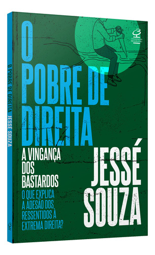 O Pobre De Direita: A Vingança Dos Bastardos, De Jessé Souza., Vol. 1. Editorial Civilização Brasileira, Capa Mole, Edição 1 Em Português, 2024