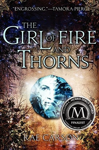 The Girl Of Fire And Thorns (girl Of Fire And Thorns, 1), De Carson, Rae. Editorial Greenwillow Books, Tapa Dura En Inglés, 2011