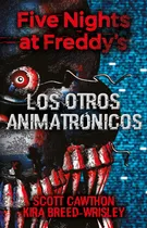 Comprar Five Nights At Freddy's  Los Otros Animatronicos
