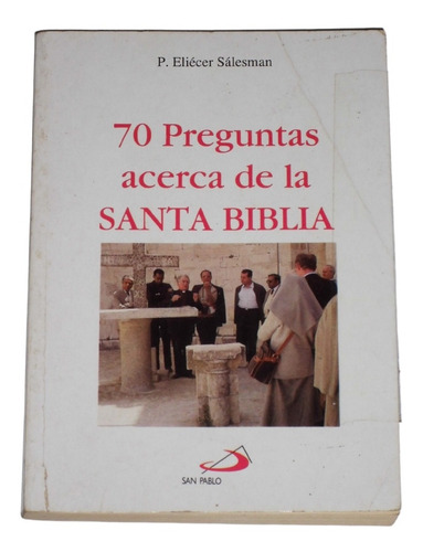 70 Preguntas Acerca De La Santa Biblia / P. Eliecer Salesman