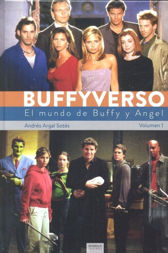 Buffyverso 1 El Mundo De Buffy Y Angel, De Argal Sotes,andres. Editorial Diabolo Ediciones, Tapa -1 En Español