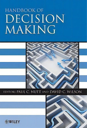 Handbook Of Decision Making, De Paul C. Nutt., Vol. 1. Editorial John Wiley And Sons Ltd, Tapa Dura En Inglés