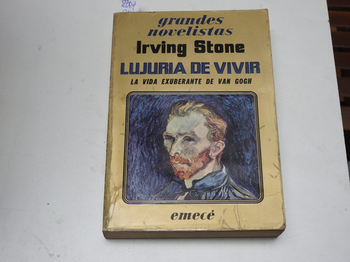 Lujuria De Vivir  Vida De Van Gogh - Irving Stone - L605 