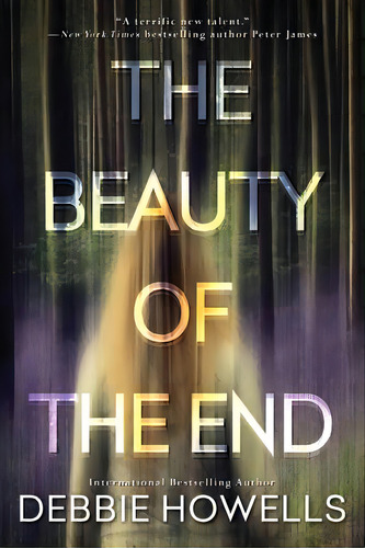 The Beauty Of The End, De Howells, Debbie. Editorial Kensington Pub Corp, Tapa Blanda En Inglés