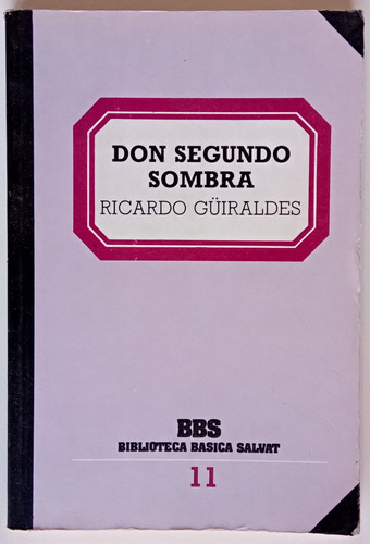 Don Segundo Sombra Ricardo Güiraldes Ed Salvat Libro