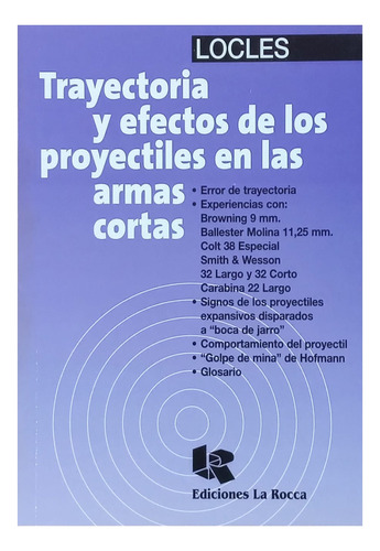 Trayectoria Y Efectos De Los Proyectiles En Las Armas Cortas