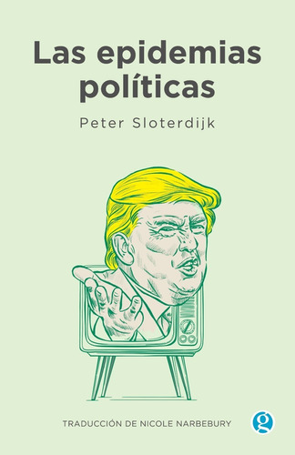 Las Epidemias Políticas - Peter Sloterdijk - Godot