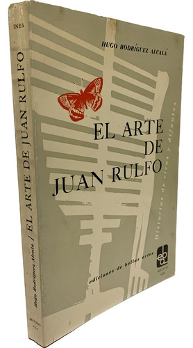 El Arte De Juan Rulfo De Hugo Rodríguez Alcalá