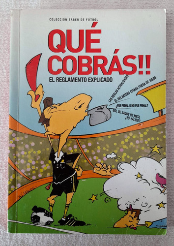 Saber De Futbol - Que Cobras - El Reglamento Explicado