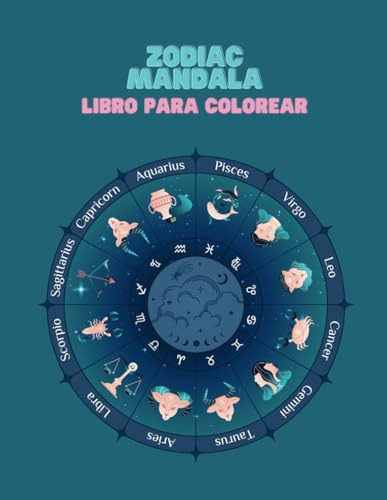 Zodiac Mandala: Libro Para Colorear Para Niños Y Adultos, Gr