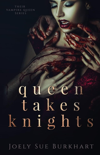 Libro: Queen Takes Knights (their Vampire Queen)