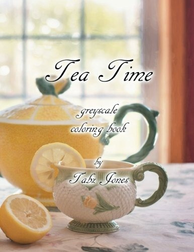 Tea Time Greyscale Coloring Book