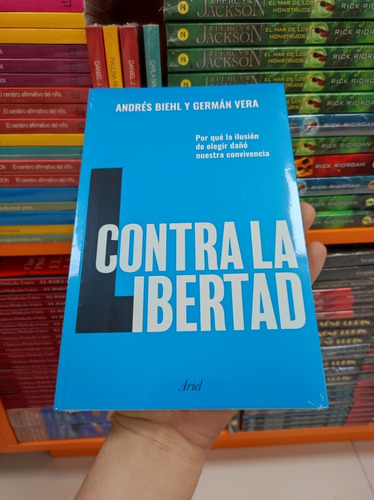 Libro Contra La Libertad - Andrés Biehl - Germán Vera