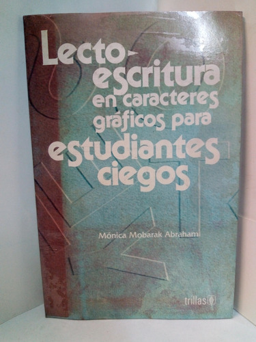 Lecto-escritura En Caracteres Gráficos Para Estudiantes Cieg