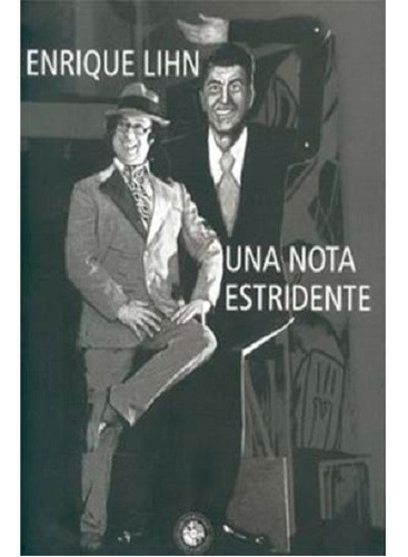 Libro Una Nota Estridente Enrique Lihn Udp