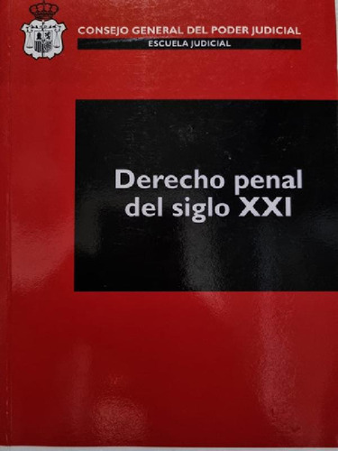 Libro - Derecho Penal Del Siglo Xxi.  Santiago Mir Puig