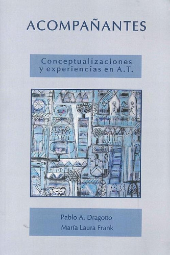 Libro Acompañantes De Pablo A. Dragotto, María Laura Frank