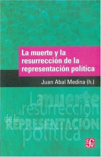 La Muerte Y La Resurreccion De La Rep. P - Abal Medina Juan