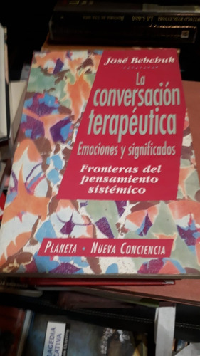 La Conversación Terapéutica, José Bebchuk