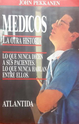 Médicos: La Otra Historia John Pekkanen Atlántida  Usado 