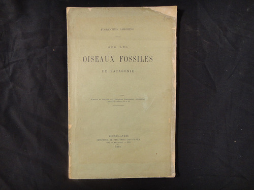 Ameghino, F. Sur Les Oiseaux Fossiles De Patagonie. 1895.