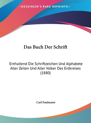 Libro Das Buch Der Schrift: Enthaltend Die Schriftzeichen...