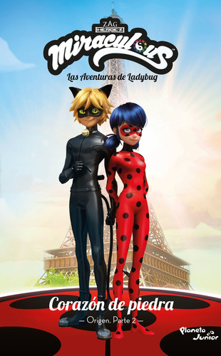 Miraculous. Corazón De Piedra. Origen. Parte 2, De Miraculous. Editorial Planeta Junior, Tapa Blanda, Edición 1 En Español, 2022