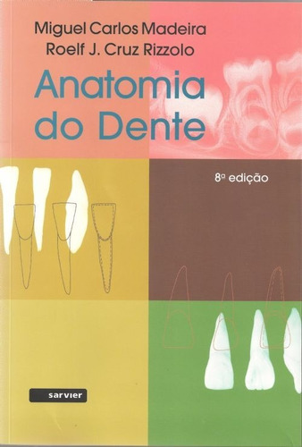 Anatomia Do Dente 8ª Edição 2016 - Livro Original