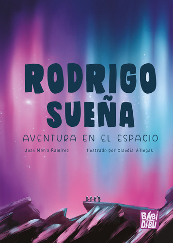 Libro Rodrigo Sueãa. Aventura En El Espacio - Maria Rami...