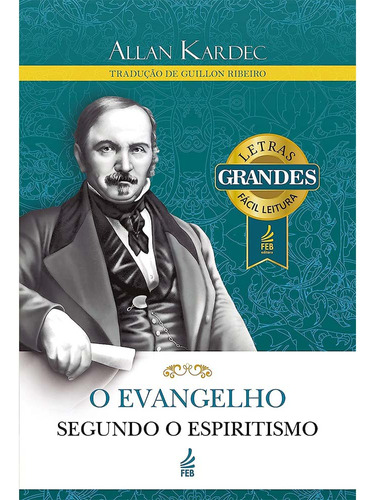 O Evangelho Segundo O Espiritismo (letras Grandes), De Allan Kardec. Editorial Feb En Português