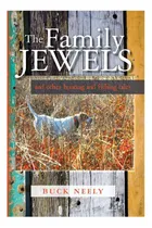 Comprar Libro: Las Joyas De La Familia: Y Otros Temas De Caza Y Pesc