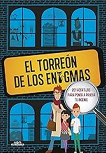 El Torreón De Los Enigmas: 201 Acertijos Para Poner A Prueba