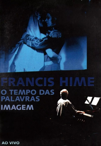 Dvd - Francis Hime - O Tempo Das Palavras - Imagem