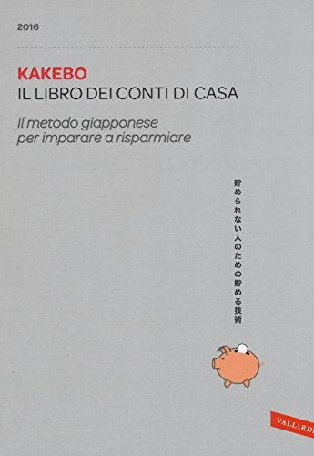 Kakebo 2016 Il Libro Dei Conti Di Casa Il Metodo Giapponese