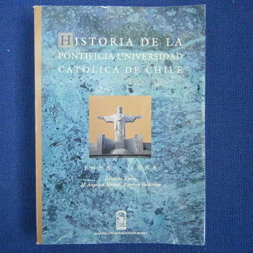 Historia De La Pontificia Universidad Catolica De Chile 2 To