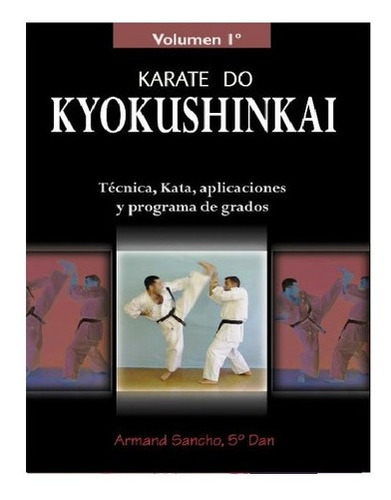 Karate Do Kyokushinkai Vol. 1 - Sancho - Alas